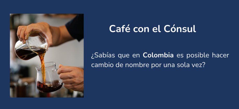 Cónsul de Colombia en Frankfurt invita a un café para hablar del trámite de cambio de nombre el 16 de agosto de 2023