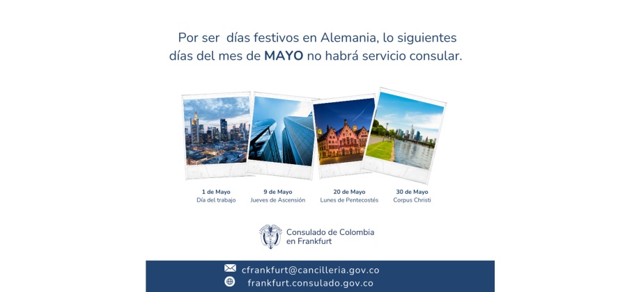 El Consulado de Colombia en Frankfurt no tendrá atención al público los días 1, 9, 20 y 30 de mayo de 2024