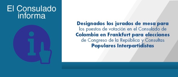 Designados los jurados de mesa para los puestos de votación en el Consulado de Colombia en Frankfurt para elecciones de Congreso de la República y Consultas Populares 