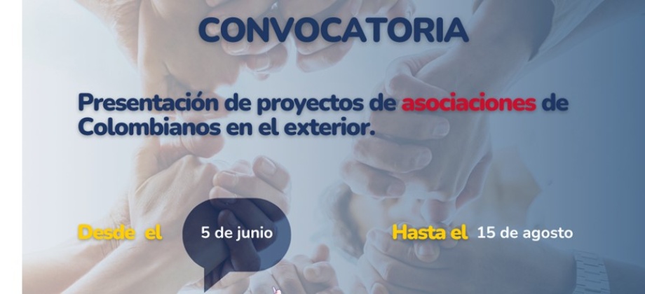 ¡Atención asociaciones de colombianos en nuestra Circunscripción! 