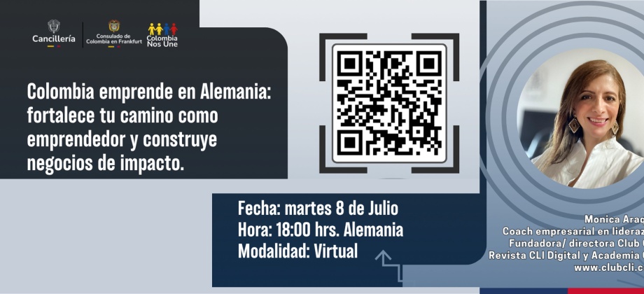 El Consulado de Colombia en Fráncfort del Meno invita a la charla virtual Colombia emprende en Alemania, el 8 de julio de 2025 