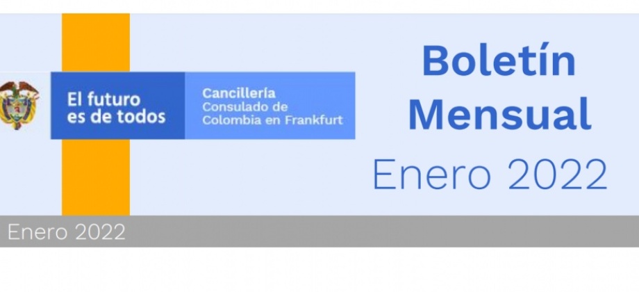 Consulado de Colombia en Frankfurt publica el Boletín Mensual de enero de 2022