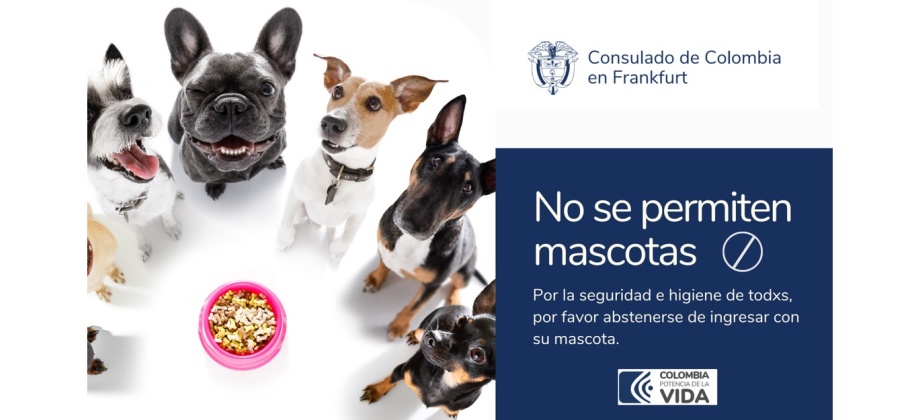 No se admiten mascotas en el Consulado de Colombia en Frankfurt