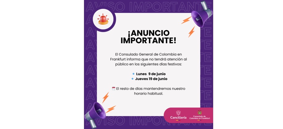 El Consulado de Colombia en Frankfurt no tendrá atención al público los días 9 y 19 de junio de 2025