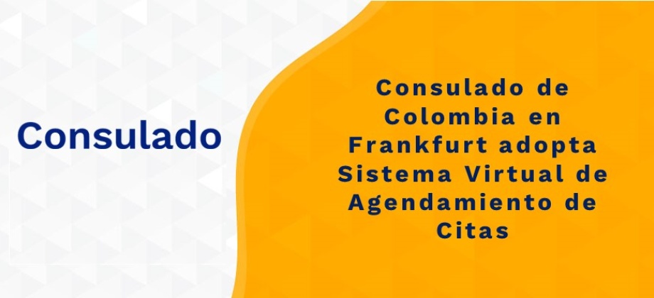 Consulado de Colombia en Frankfurt adopta Sistema Virtual de Agendamiento 
