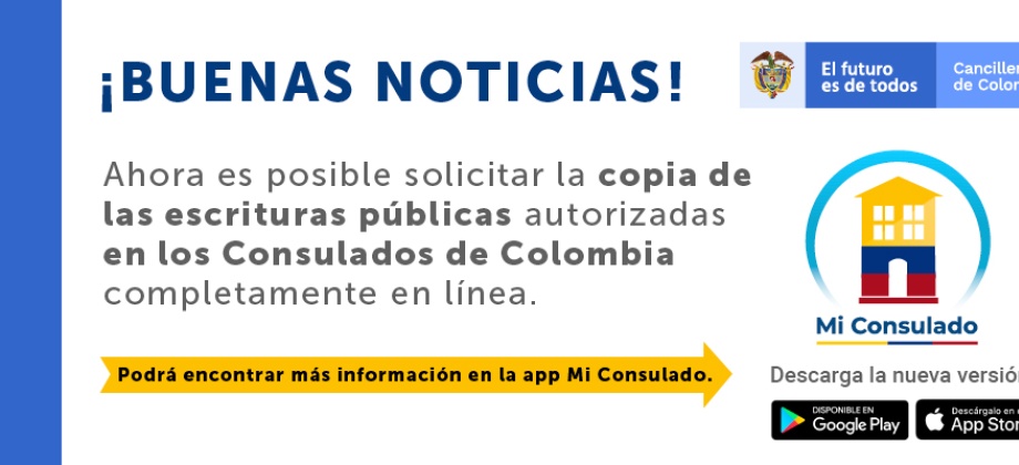 Ya puede solicitar en línea la copia de las escrituras públicas autorizadas en los consulados de Colombia en el exterior, por medio de: Mi Consulado