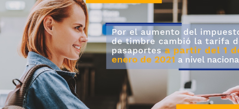 Por el aumento del impuesto de timbre cambió la tarifa de pasaportes a partir del 1 de enero de 2021 a nivel nacional 