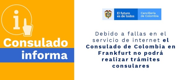Debido a fallas en el servicio de internet el Consulado de Colombia en Frankfurt no podrá realizar trámites 
