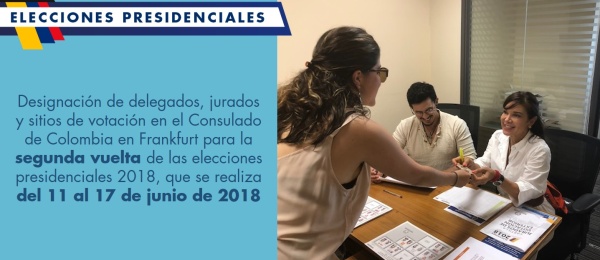 Designación de delegados, jurados y sitios de votación en el Consulado de Colombia en Frankfurt para la segunda vuelta de las elecciones presidenciales 2018, que se realiza del 11 al 17 de junio de 2018